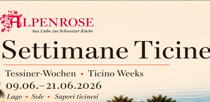 Tessiner Wochen in der Alpenrose!